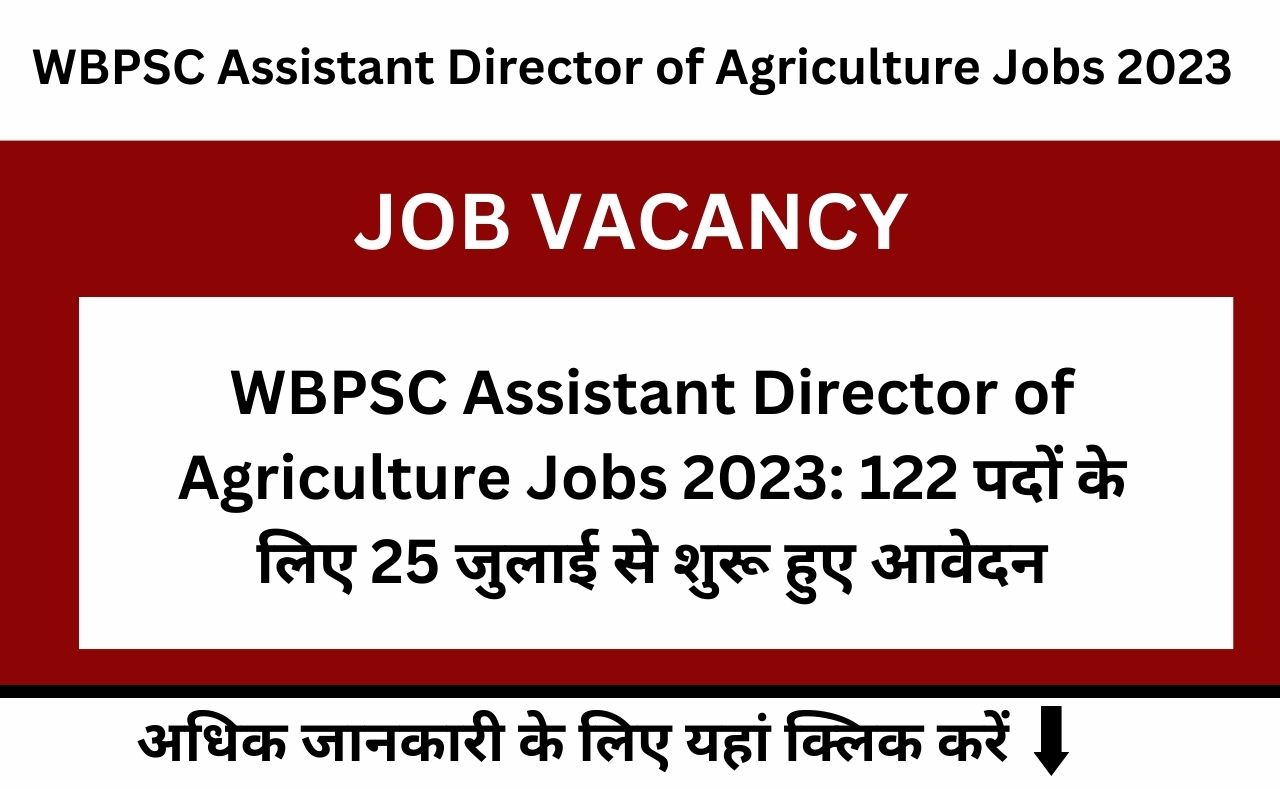 WBPSC Assistant Director of Agriculture Jobs 2023